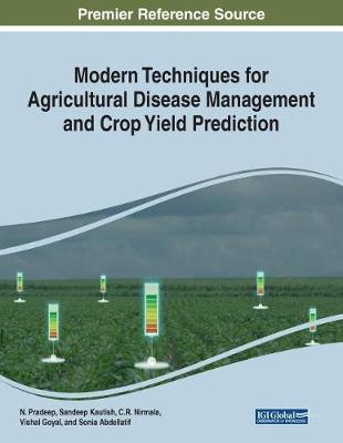 【预订】Modern Techniques for Agricultural Disease Management and Crop Yield Prediction-封面