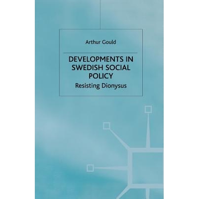 预订 Developments in Swedish Social Policy: Resisting Dionysus: 9781349416363