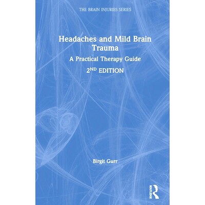 预订 Headaches and Mild Brain Trauma: A Practical Therapy Guide 头痛和轻度脑外伤：实用*指南: 9780367726089
