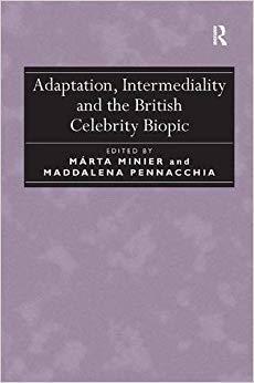 【预售】Adaptation, Intermediality and the British Celebrity Biopic