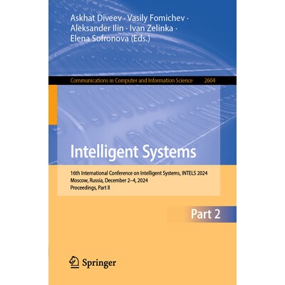 预订 Intelligent Systems 16th International Conference on Intelligent Systems, INTELS 2024, Moscow, Russia, December 2–