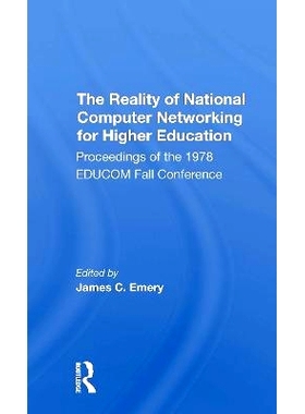 预订 The Reality Of National Computer Networking For Higher Education: Proceedings Of The 1978 Educom Fall Conference 高