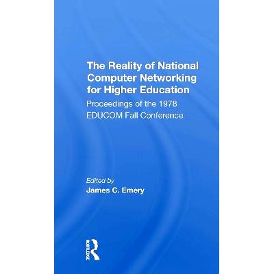 预订 The Reality Of National Computer Networking For Higher Education: Proceedings Of The 1978 Educom Fall Conference 高