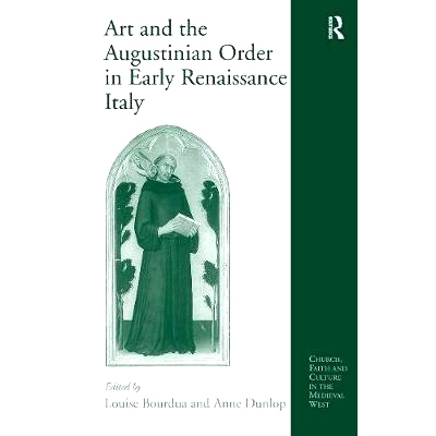 预订 Art and the Augustinian Order in Early Renaissance Italy 意大利文艺复兴早期的艺术与奥古斯丁派: 9780754656555