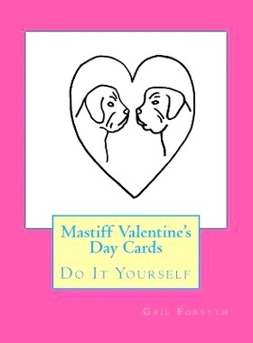 预订 Mastiff Valentine’s Day Cards: Do It Yourself: 9781523482832