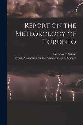 [预订]Report on the Meteorology of Toronto [microform] 9781014348999
