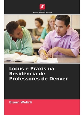 预订 Locus e Praxis na Residência de Professores de Denver: 9786209320248