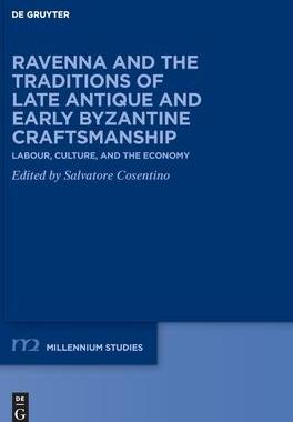 [预订]Ravenna and the Traditions of Late Antique and Early Byzantine Craftsmanship 9783110684322