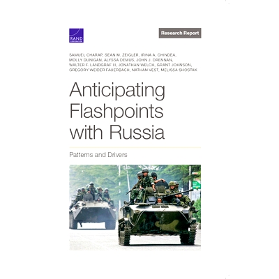 预订 Anticipating Flashpoints with Russia: Patterns and Drivers: 9781977407948
