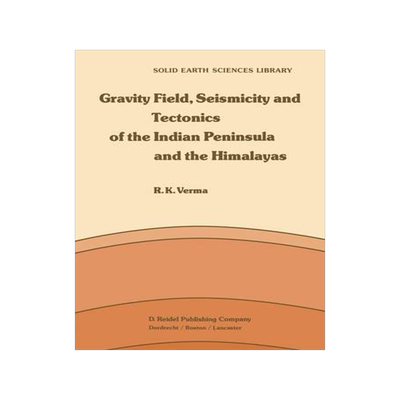 预订 Gravity Field, Seismicity and Tectonics of the Indian Peninsula and the Himalayas
