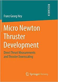 【预售】Micro Newton Thruster Development: Direct Thrust Measurements and Thruster Downscaling