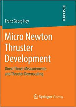 【预售】Micro Newton Thruster Development: Direct Thrust Measurements and Thruster Downscaling