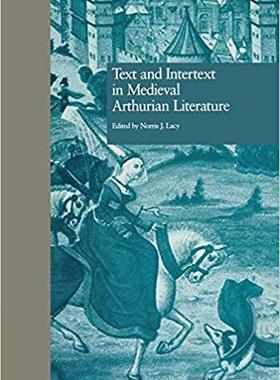 【预售】Text and Intertext in Medieval Arthurian Literature