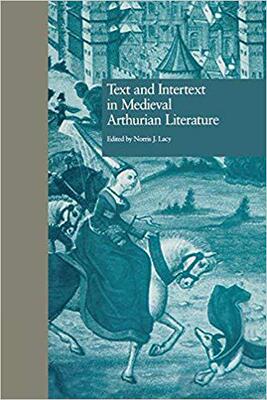 【预售】Text and Intertext in Medieval Arthurian Literature