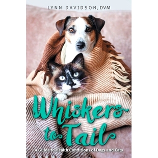预订 Whiskers to Tail: A Guide to Health Conditions of Dogs and Cats