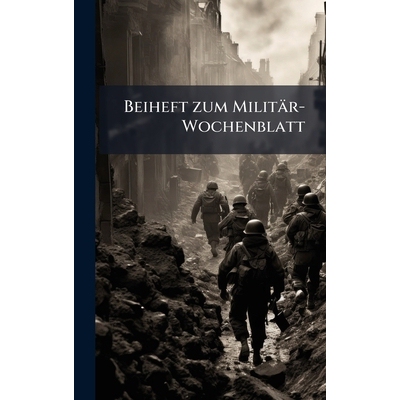 预订 Beiheft zum Militär-Wochenblatt: 9781024736359
