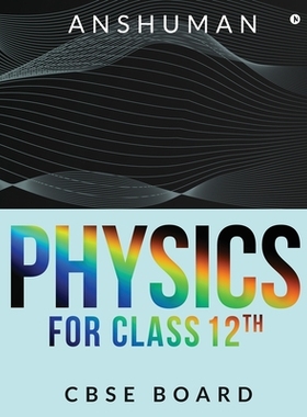 【预订】Physics for Class 12th: Cbse Board