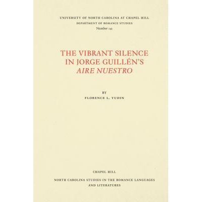 预订 The Vibrant Silence in Jorge Guillén’s Aire nuestro: 9780807891414