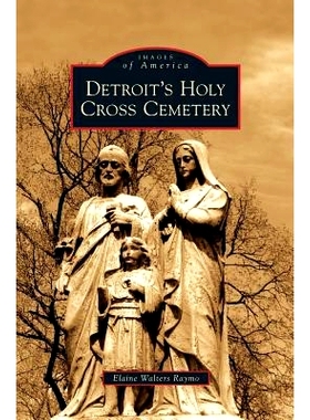 预订 Detroit’s Holy Cross Cemetery: 9781531651039