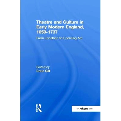 预订 Theatre and Culture in Early Modern England, 1650-1737: From Leviathan to Licensing Act 近代早期英国的戏剧与文化 16