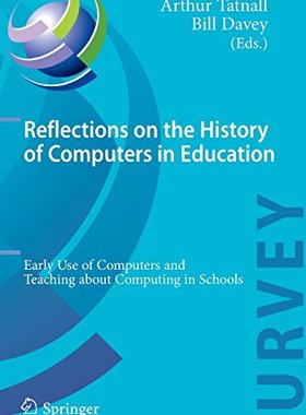 【预订】Reflections on the History of Computers in Education
