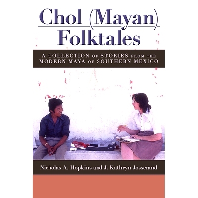 预订 Chol (Mayan) Folktales: A Collection of Stories from the Modern Maya of Southern Mexico: 9781607324874