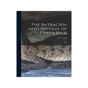 [预订]The Batrachia and Reptilia of Costa Rica: Atlas 9781013614989