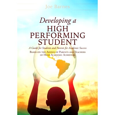 预订 Developing A High Performing Student: A Guide for Students and Parents for Academic Success Based on the Advice of