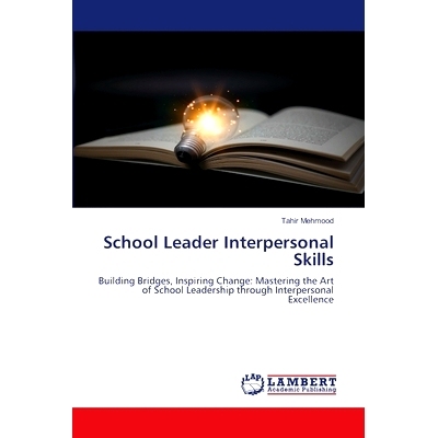 预订 School Leader Interpersonal Skills 人际交往能力: 9786207459469