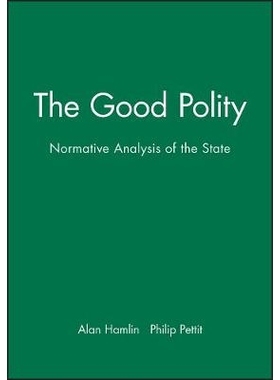 预订 The Good Polity - Normative Analysis of the State: 9780631158042