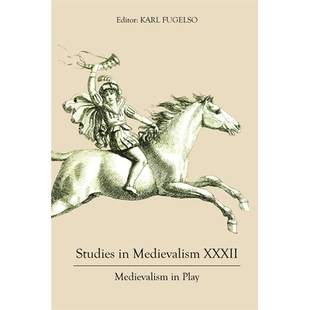 预订 Studies in Medievalism XXXII: Medievalism in Play 中世纪研究第三十二章: 9781843846482