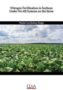 [预订]Nitrogen Fertilization in Soybean Under No-Till Systems on the Straw 9781636483290