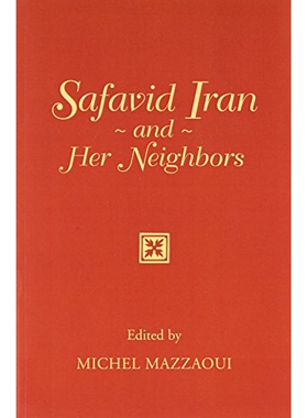 预订 Safavid Iran & Her Neighbors 伊朗萨法维王朝及其邻国: 9781607812517