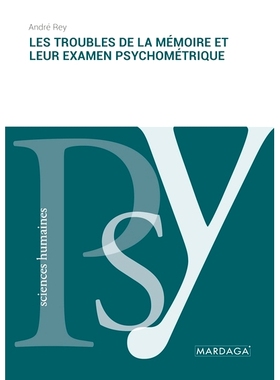 预订 Les troubles de la mémoire et leur examen psychométrique 记忆障碍及其心理测量: 9782804723668