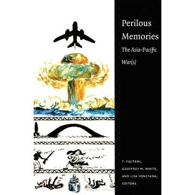 预订 Perilous Memories: The Asia-Pacific War(s): 9780822325642