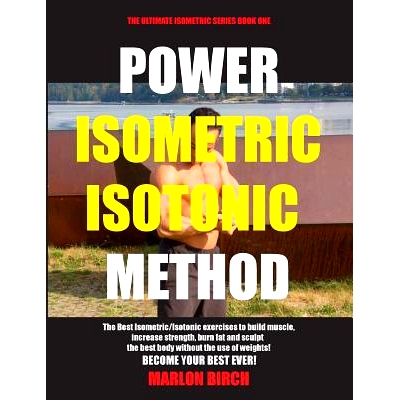 预订 Power Isometric Isotonic Method: The Best Isometric Isotonic exercises to build muscle and get ripped: 978192755873