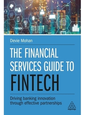 预订 The Financial Services Guide to Fintech: Driving Banking Innovation Through Effective Partnerships 金融科技金融服务