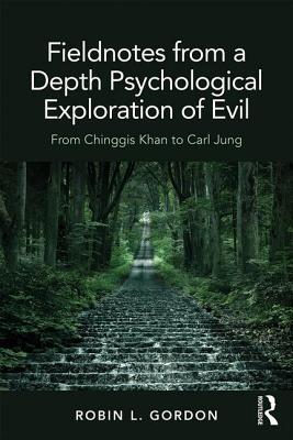 【预订】Fieldnotes from a Depth Psychological Exploration of Evil