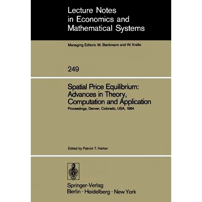 预订 Spatial Price Equilibrium: Advances in Theory, Computation and Application: Papers Presented at the Thirty-First No