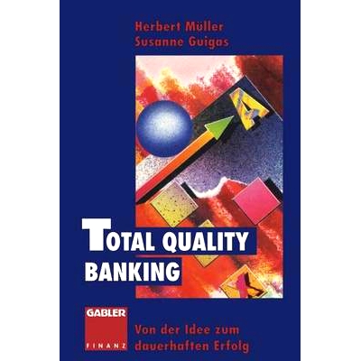 预订 Total Quality Banking: Von der Idee zum dauerhaften Erfolg: 9783322825865