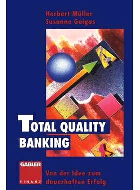 预订 Total Quality Banking: Von der Idee zum dauerhaften Erfolg: 9783322825865
