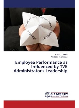 预订 Employee Performance as Influenced by TVE Administrator’s Leadership: 9783659786495