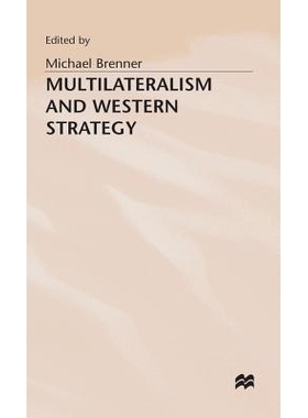 预订 Multilateralism and Western Strategy: 9780333606902