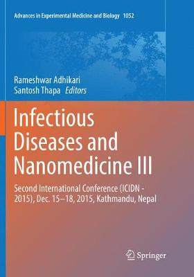 【预订】Infectious Diseases and Nanomedicine III:Second International Conference (ICIDN - 2015), Dec. 15-18, 2015,...