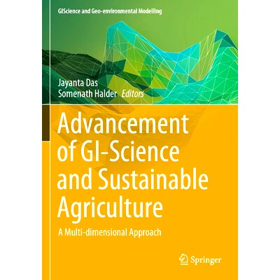预订 Advancement of GI-Science and Sustainable Agriculture: A Multi-dimensional Approach 推进地理信息科学与可持续农业：