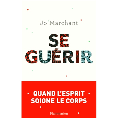 预订 Se guérir : quand l’esprit soigne le corps 治愈自己：当心灵治愈身体时: 9782081305526