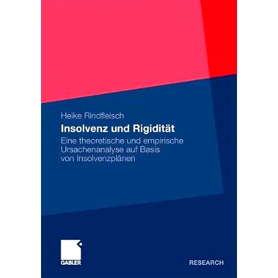 预订 Insolvenz und Rigidität: Eine theoretische und empirische Ursachenanalyse auf Basis von Insolvenzplänen: 97838349