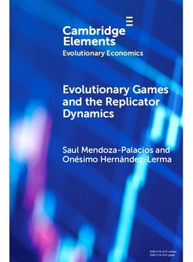 预订 Evolutionary Games and the Replicator Dynamics 进化博弈与复制者动力学: 9781009472326