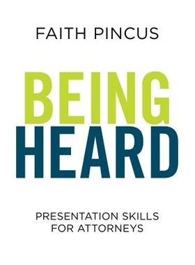 预订 Being Heard: Presentation Skills for Attorneys 被倾听:律师的演讲技巧: 9781641051873