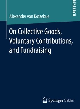 【预订】On Collective Goods, Voluntary Contributions, and Fundraising